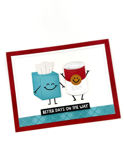Handmade greeting card with tissue box and soup on it and better days on the way sentiment on it.