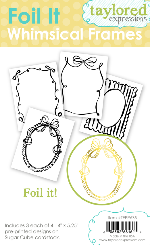 Taylored Expressions Foil It - Whimsical Frames packaging featuring four decorative frame designs with scalloped edges, bows, and playful borders for metallic foiling.