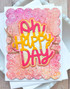 Mega Messages Die Set - Oh Happy Day
