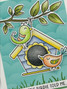 Handmade greeting card with two doodle birds in birdhouse with a little birdie told me sentiment.