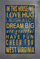 West Virginia Mountaineers In This House 11" x 19" Framed Sign