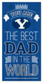 BYU Cougars Best Dad in the World 6" x 12" Sign