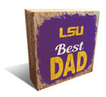 LSU Tigers Best Dad 6" x 6" Block