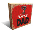 Texas Tech Red Raiders Best Dad 6" x 6" Block