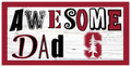 Stanford Cardinal Awesome Dad 6" x 12" Sign