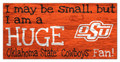 Oklahoma State Cowboys Huge Fan 6" x 12" Sign