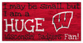 Wisconsin Badgers Huge Fan 6" x 12" Sign