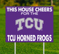 Texas Christian Horned Frogs This House Cheers for Yard Sign
