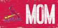 St. Louis Cardinals 6" x 12" Mom Sign