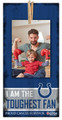 Indianapolis Colts I am the Toughest Fan 6" x 12" Sign