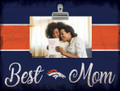 Denver Broncos Best Mom Clip Frame