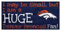 Denver Broncos Huge Fan 6" x 12" Sign