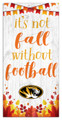Missouri Tigers Not Fall without Football 6" x 12" Sign