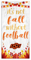 Oklahoma State Cowboys Not Fall without Football 6" x 12" Sign