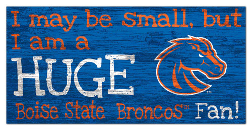 Boise State Broncos Huge Fan 6" x 12" Sign