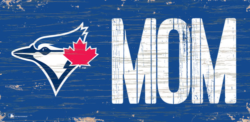 Toronto Blue Jays 6" x 12" Mom Sign