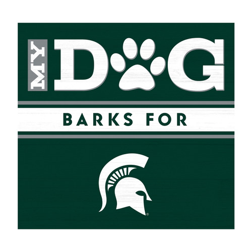 Michigan State Spartans My Dog Barks Wall Art