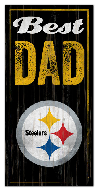 Pittsburgh Steelers Best Dad Sign