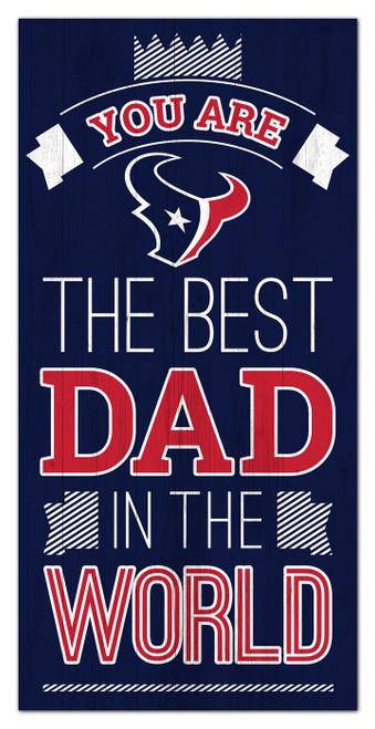 Houston Texans Best Dad in the World 6" x 12" Sign