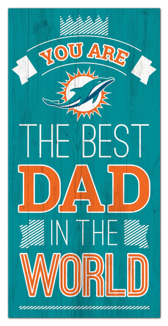 Miami Dolphins Best Dad in the World 6" x 12" Sign