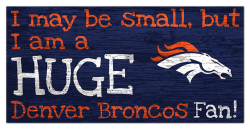 Denver Broncos Huge Fan 6" x 12" Sign