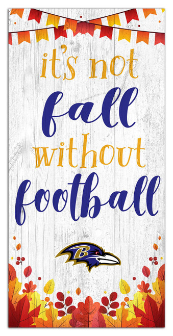 Baltimore Ravens Not Fall without Football 6" x 12" Sign