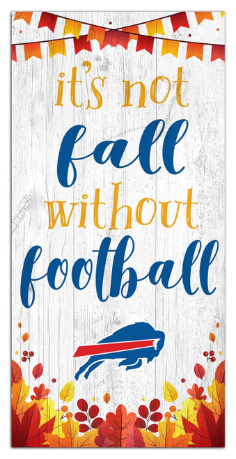 Buffalo Bills Not Fall without Football 6" x 12" Sign