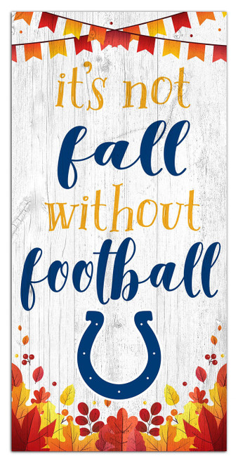 Indianapolis Colts Not Fall without Football 6" x 12" Sign