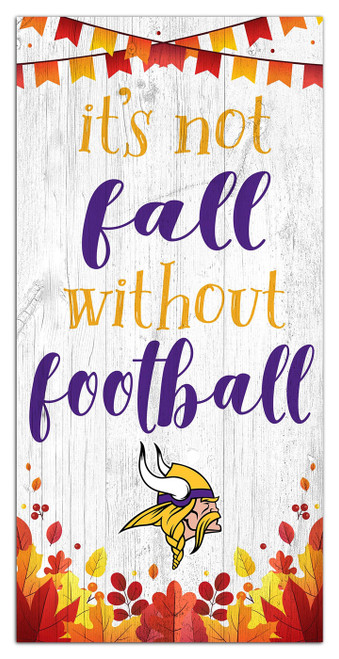 Minnesota Vikings Not Fall without Football 6" x 12" Sign