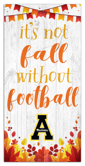 Appalachian State Mountaineers Not Fall without Football 6" x 12" Sign
