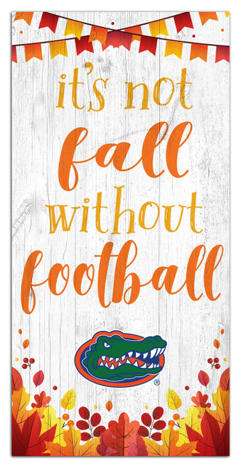Florida Gators Not Fall without Football 6" x 12" Sign
