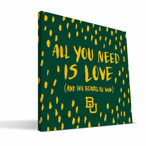 Baylor Bears 12" x 12" All You Need Canvas Print