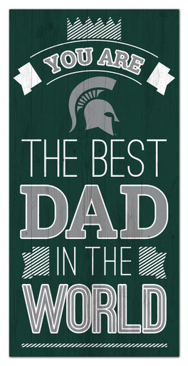 Michigan State Spartans Best Dad in the World 6" x 12" Sign - Sports