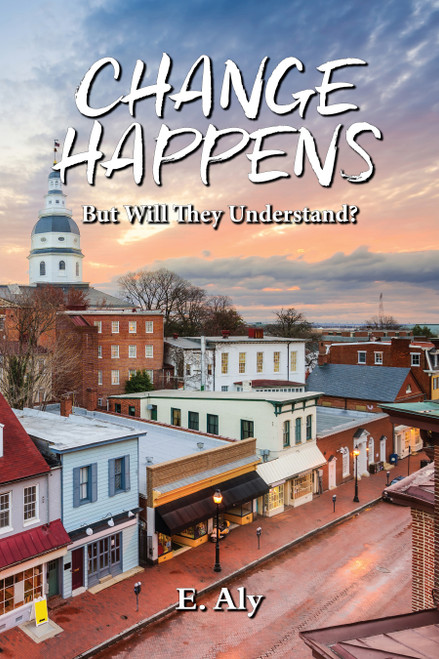 CHANGE HAPPENS But Will They Understand? is a complex, entertaining, and engrossing story that will make the reader laugh and cry and, in the end, recognize the impermanence of society and life.