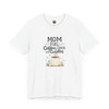 Mom Fuel, Coffee, Chaos & Cuddles T-Shirt – Funny Unisex Tee for Moms & Motherhood Life