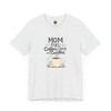 Mom Fuel, Coffee, Chaos & Cuddles T-Shirt – Funny Unisex Tee for Moms & Motherhood Life