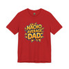 Nacho Average Dad T-Shirt – Funny Unisex Tee for Father’s Day, Dad Jokes & Nacho Lovers