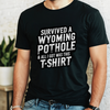 A funny unisex tee that pokes fun at Wyoming’s legendary roads. Perfect for road trippers, locals, and anyone who’s hit a bump (or ten) along the way.