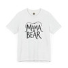Mama Bear T-Shirt – Unisex Graphic Tee for Moms, Mother’s Day, and Everyday Strength
