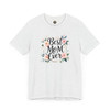 Best Mom Ever Shirt – Cute Unisex Graphic Tee for Mother’s Day, Birthday, or Everyday