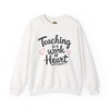 Teaching Is a Work of Heart Sweatshirt – Inspirational Gift for Teachers