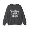 Teaching Is a Work of Heart Sweatshirt – Inspirational Gift for Teachers