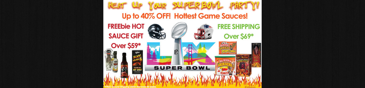 HOTTEST SUPERBOWL XL SALE AT HOTSAUCE.COM - FREE SHIPPING AND FREE GIFT OVER $69! 