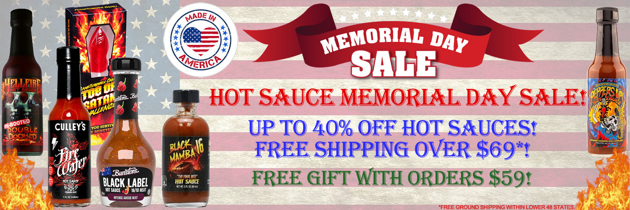 MEMORIAL DAY HOT SAUCES SALE AT HOTSAUCE.COM - FREE SHIPPING AND FREE GIFT OVER $69! 