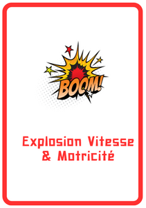 Explosion Vitesse Motricité