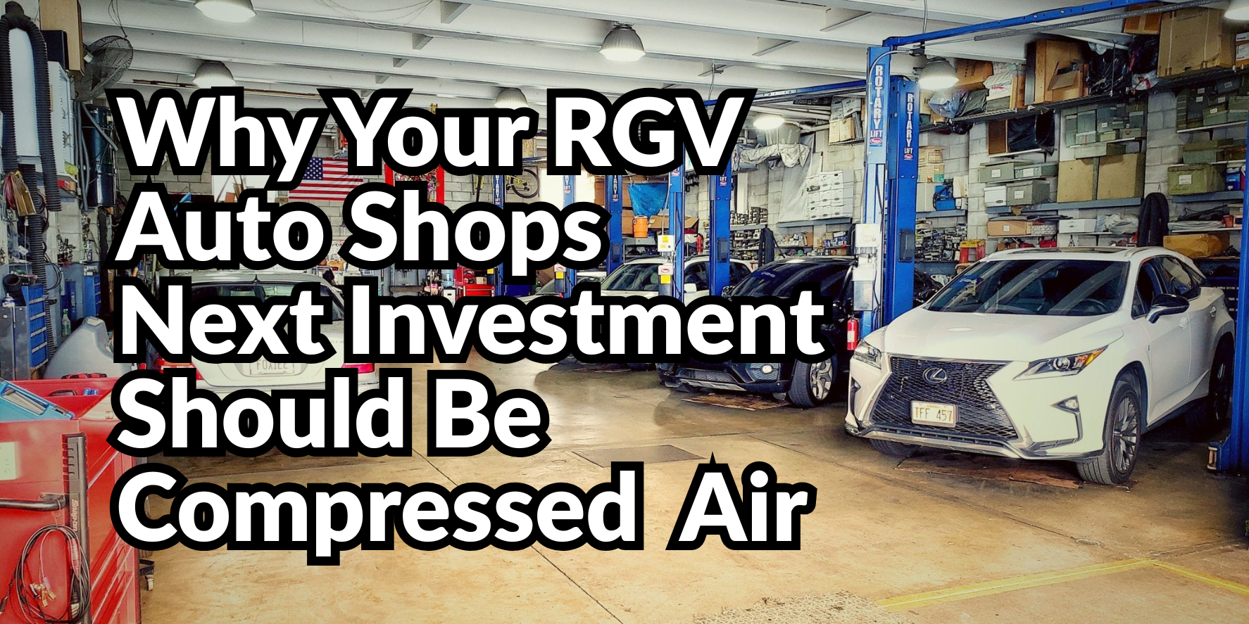 Why Your RGV Auto Shops Next Investment Should Be Compressed Air