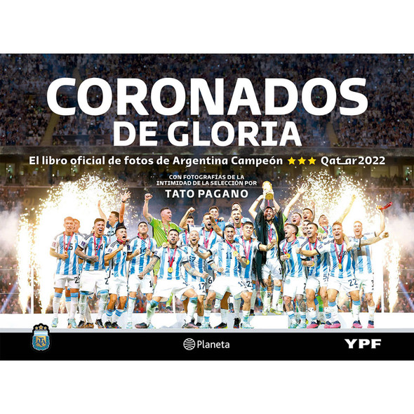Coronados de Gloria el Libro Oficial de Fotos de Argentina Campeón Qatar 2022 - Editorial Planeta (Edición en español)