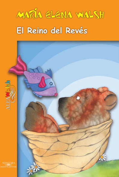 El Reino Del Revés: Cuentos Infantiles de María Elena Walsh - Edición en Tapa Blanda de Letra Grande - Editorial Sud-Águila (Edición en Español)