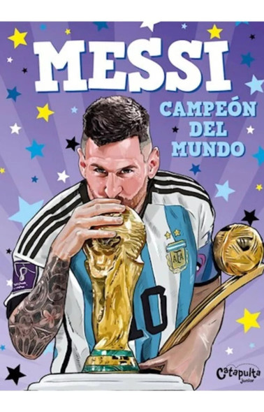 Messi Campeón del Mundo Libro Infantil Editorial Catapulta (Edición en Español)