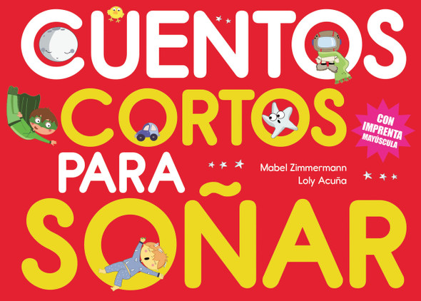 Cuentos Cortos Para Soñar Vol.5 Libro de Cuentos Infantiles con Ilustraciones Por Mabel Zimmermann & Loly Acuña - Editorial El Ateneo (Edición en Español)